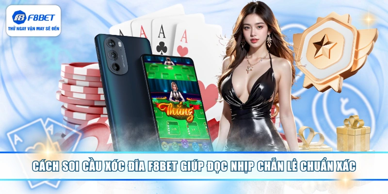 Cách soi cầu xóc đĩa F8BET giúp đọc nhịp chẵn lẻ chuẩn xác