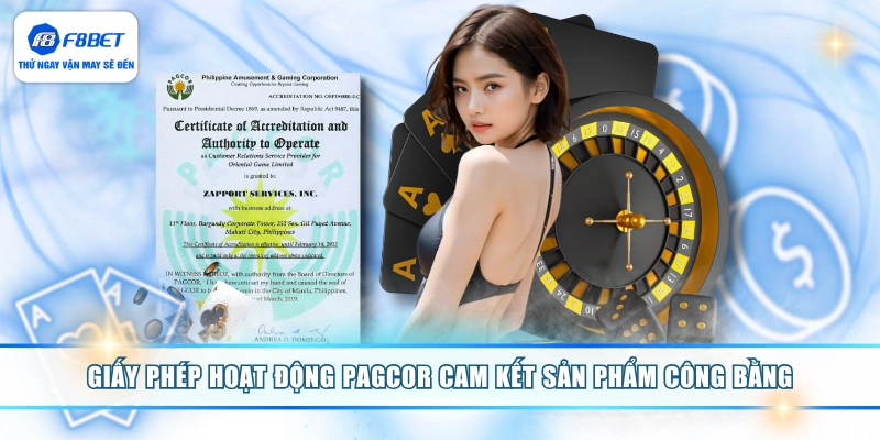 Giấy phép hoạt động PAGCOR cam kết sản phẩm công bằng