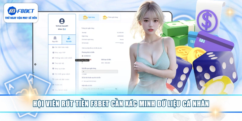 Hội viên rút tiền F8BET cần xác minh dữ liệu cá nhân