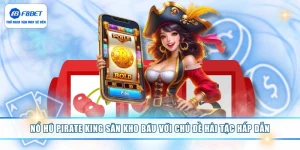 Nổ Hũ Pirate King Săn Kho Báu Với Chủ Đề Hải Tặc Hấp Dẫn