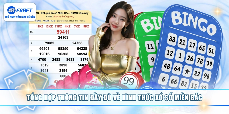 Tổng hợp thông tin đầy đủ về hình thức xổ số miền Bắc