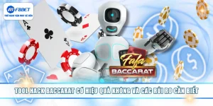 Tool Hack Baccarat Có Hiệu Quả Không Và Các Rủi Ro Cần Biết